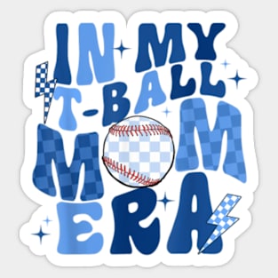 Funny in My T-Ball Mom Era Baseball Mom Sticker